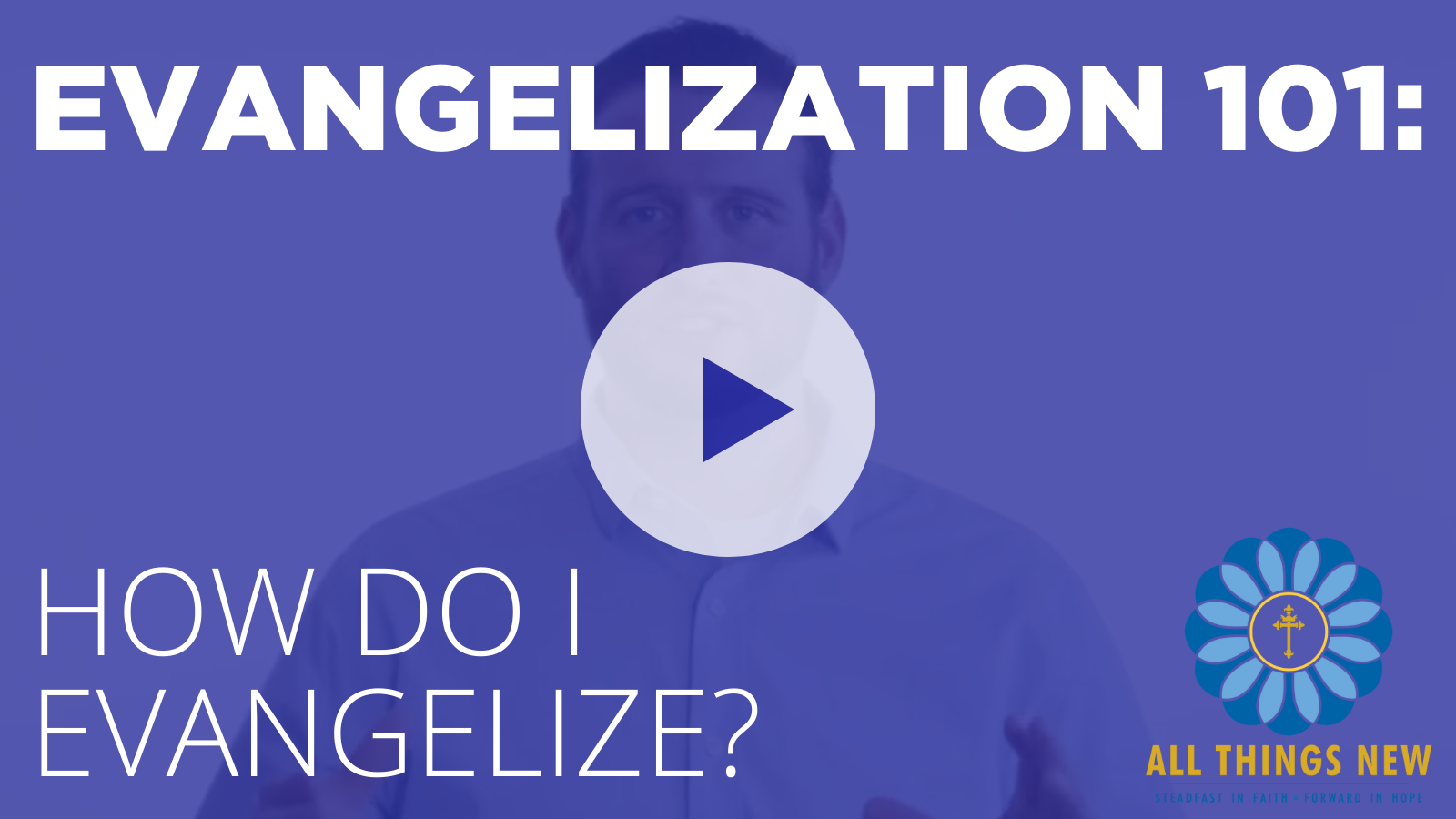 How Do I Evangelize?
